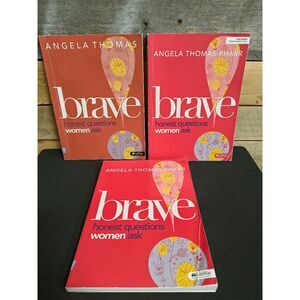 Lot of 3 Brave: Honest Questions Women Ask Bible Study Guide Angela Thomas-Pharr